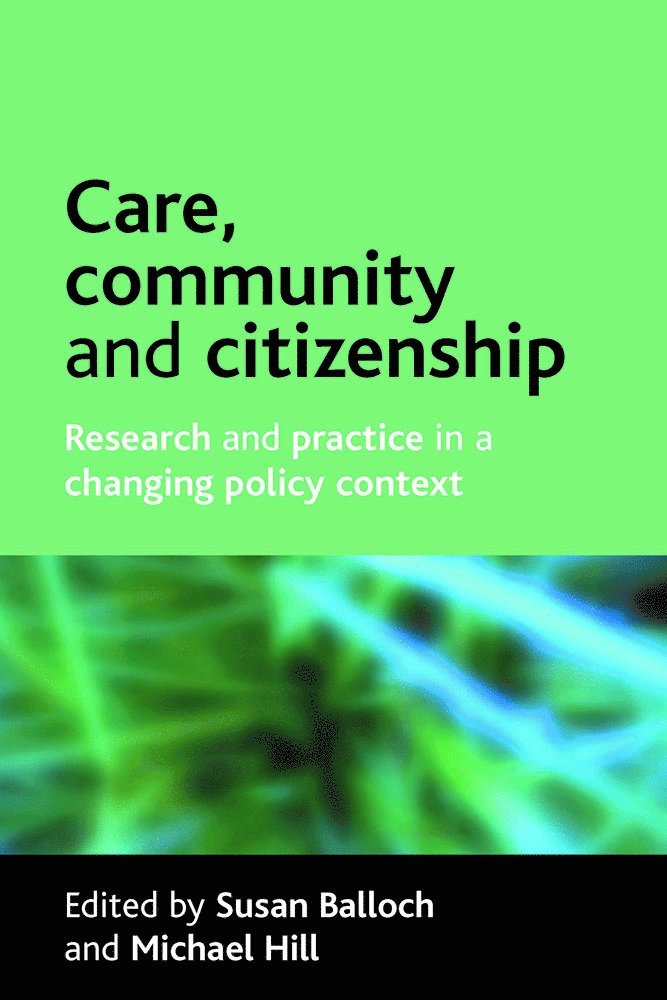 Susan Balloch, Michael Hill - Care, community and citizenship, Häftad