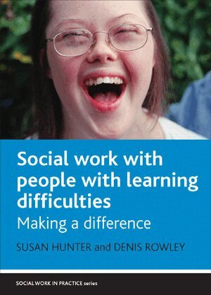 Susan Hunter, Denis Rowley - Social Work with People with Learning Difficulties, Inbunden