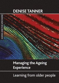bokomslag Managing the ageing experience