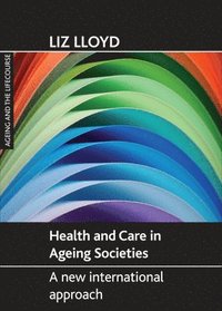 bokomslag Health and Care in Ageing Societies
