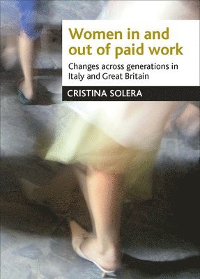 Cristina Solera - Women in and out of paid work, Inbunden