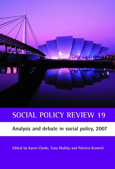 Karen Clarke, Tony Maltby, Patricia Kennett - Social Policy Review 19, Inbunden