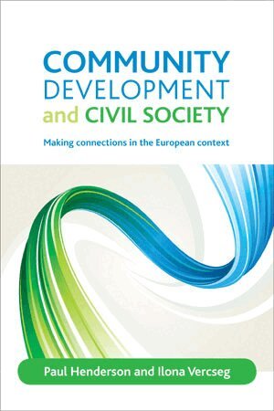 Paul Henderson, Ilona Vercseg - Community development and civil society, Inbunden