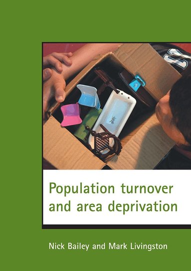 Nick Bailey, Mark Livingston - Population turnover and area deprivation, Häftad