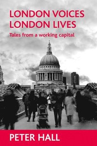 bokomslag London voices, London lives