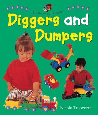 Say and Point Picture Boards: Diggers and Dumpers 1