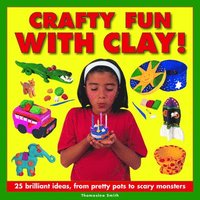 bokomslag Crafty Fun With Clay!