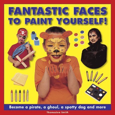 Fantastic Faces to Paint Yourself! 1