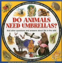 bokomslag Do Animals Need Umbrellas?: And Other Questions and Answers about Life in the Wild