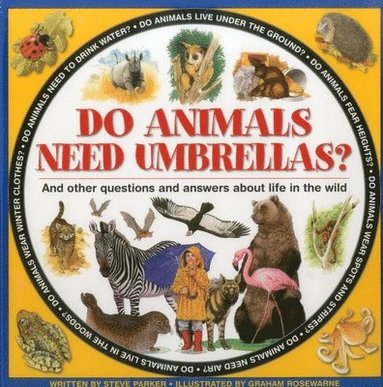 bokomslag Do Animals Need Umbrellas?: And Other Questions and Answers about Life in the Wild