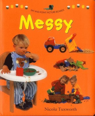 Tuxworth Nicola - Say and Point Picture Boards: Messy, Kartonnage