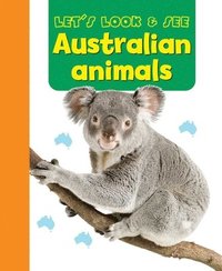 bokomslag Let's Look & See: Australian Animals