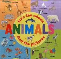 bokomslag Animals: Turn the Wheels - Find the Pictures