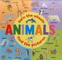 bokomslag Animals: Turn the Wheels - Find the Pictures