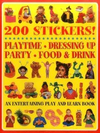 bokomslag 200 Stickers! Playtime. Dressing Up. Party. Food & Drink.