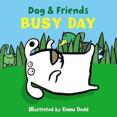 bokomslag Dog & Friends: Busy Day