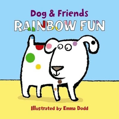 bokomslag Dog & Friends: Rainbow Fun
