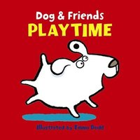 bokomslag Dog & Friends: Playtime
