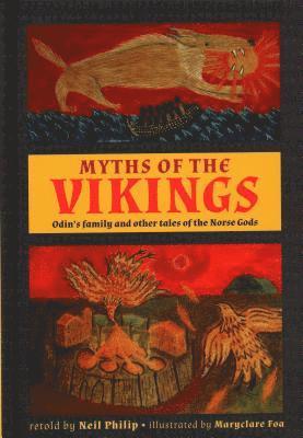 Neil Philip - Myths of the Vikings, Inbunden