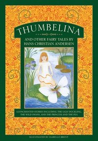bokomslag Thumbelina and other fairy tales by Hans Christian Andersen