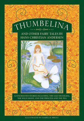 Thumbelina and other fairy tales by Hans Christian Andersen 1