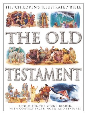 bokomslag Children's Illustrated Bible: The Old Testament