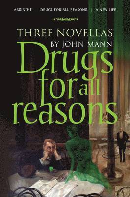 John Mann - Drugs for All Reasons, Häftad