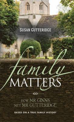 Susan Gutteridge - Family Matters, Häftad