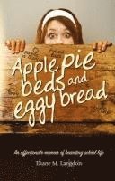 bokomslag Apple Pie Beds and Eggy Bread