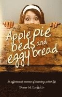 Apple Pie Beds and Eggy Bread 1