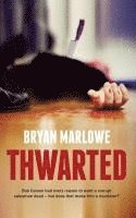 Bryan Marlowe - Thwarted, Häftad