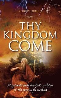 bokomslag Thy Kingdom Come