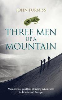bokomslag Three Men Up a Mountain