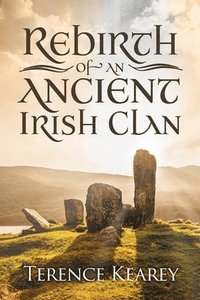 bokomslag Rebirth of an Ancient Irish Clan