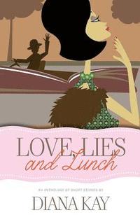 bokomslag Love, Lies and Lunch