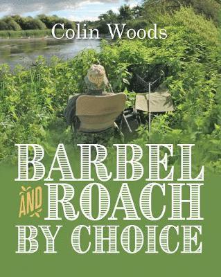 Barbel and Roach By Choice 1