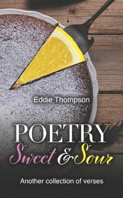 Poetry Sweet & Sour: Another collection of verses 1