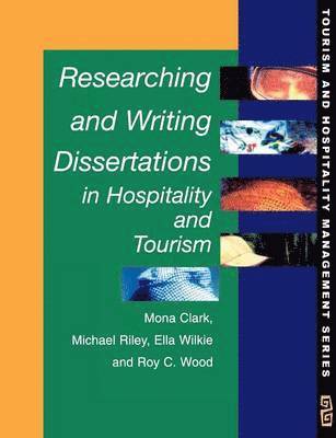 Researching and Writing Dissertations in Hospitality and Tourism 1