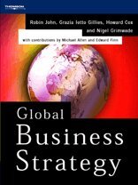 Robin John, Grazia Ietto Gillies, Howard Cox, Nigel Grimwade - Global Business Strategy, Häftad