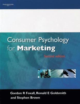 Gordon Foxall, Ronald E. Goldsmith, Stephen Brown - Consumer Psychology for Marketing, Häftad