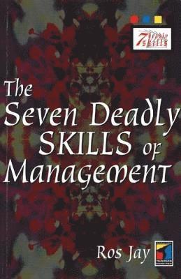 The Seven Deadly Skills of Management 1