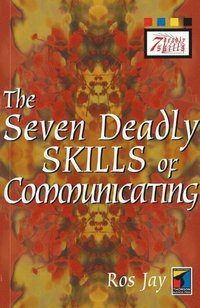 bokomslag The Seven Deadly Skills of Communicating