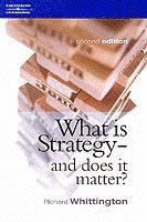 bokomslag What Is Strategy and Does It Matter?