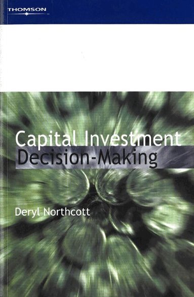 Deryl Northcott - Capital Investment Decision-Making, Häftad