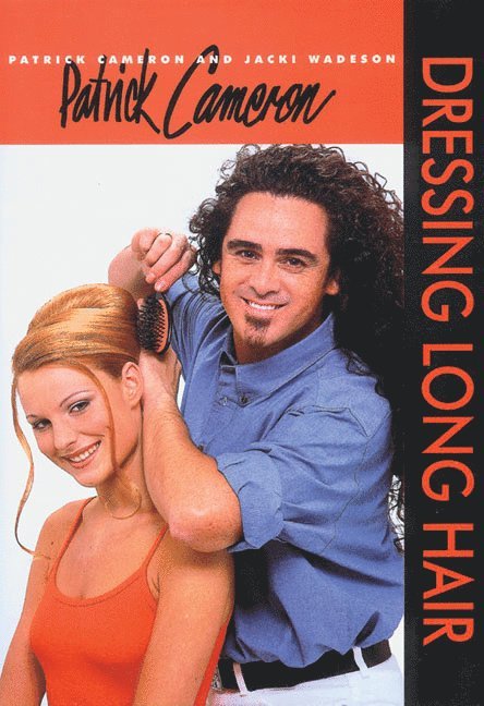 Patrick Cameron, Jacki Wadeson, Cameron, Habia, City and Guilds of London Institute - Patrick Cameron: Dressing Long Hair, Inbunden