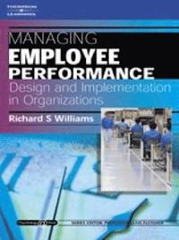 bokomslag Managing Employee Performance: Design and Implementation in Organizations
