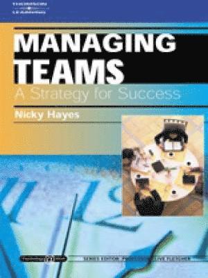 Nicky Hayes, Nicky (University of Bradford) Hayes, Hayes, Hayes N - Managing Teams: A Strategy for Success, Häftad