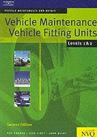 bokomslag Vehicle Maintenance: Vehicle Fitting Units Levels 1 & 2