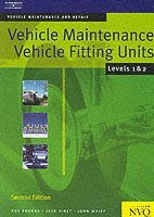 bokomslag Vehicle Maintenance: Vehicle Fitting Units Levels 1 & 2