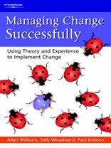 Allan Williams, Sally Woodward, Paul Dobson - Managing Change Successfully, Häftad